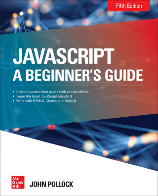 صورة الغلاف: JavaScript: A Beginner's Guide, Fifth Edition 5th edition 9781260457681