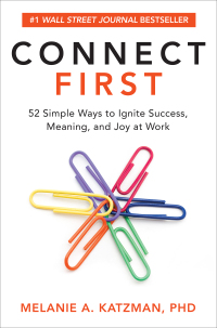 Cover image: Connect First: 52 Simple Ways to Ignite Success, Meaning, and Joy at Work 1st edition 9781260457834