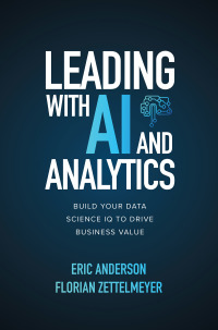 Cover image: Leading with AI and Analytics: Build Your Data Science IQ to Drive Business Value 1st edition 9781260459142