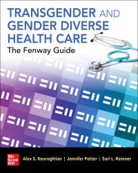 Cover image: Transgender and Gender Diverse Health Care: The Fenway Guide 1st edition 9781260459937