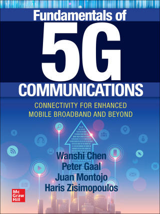 Cover image: Fundamentals of 5G Communications: Connectivity for Enhanced Mobile Broadband and Beyond 1st edition 9781260459999