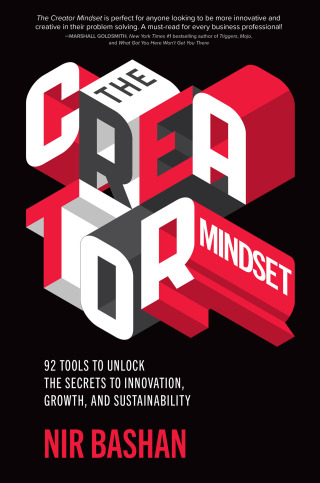 Omslagafbeelding: The Creator Mindset: 92 Tools to Unlock the Secrets to Innovation, Growth, and Sustainability 1st edition 9781260460018
