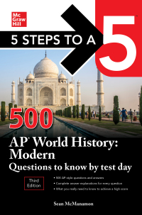 صورة الغلاف: 5 Steps to a 5: 500 AP World History: Modern Questions to Know by Test Day, Third Edition 3rd edition 9781260460193