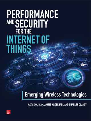 Imagen de portada: Performance and Security for the Internet of Things: Emerging Wireless Technologies 1st edition 9781260460353