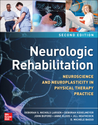Cover image: Neurologic Rehabilitation: Neuroscience and Neuroplasticity in Physical Therapy Practice 2nd edition 9781260461398