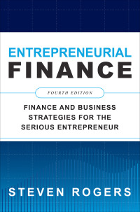 Cover image: Entrepreneurial Finance: Finance and Business Strategies for the Serious Entrepreneur 4th edition 9781260461442