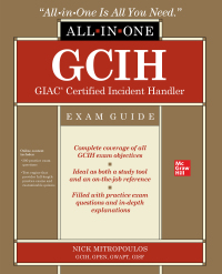 Cover image: GCIH GIAC Certified Incident Handler All-in-One Exam Guide 1st edition 9781260461626