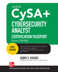 Imagen de portada: CompTIA CySA+ Cybersecurity Analyst Certification Passport (Exam CS0-002) 1st edition 9781260462265