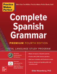 Imagen de portada: Practice Makes Perfect: Complete Spanish Grammar, Premium Edition 4th edition 9781260463156
