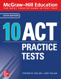 Cover image: McGraw-Hill Education: 10 ACT Practice Tests, Sixth Edition 6th edition 9781260464108