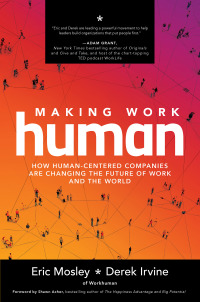 Titelbild: Making Work Human: How Human-Centered Companies are Changing the Future of Work and the World 1st edition 9781260464207