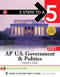 Imagen de portada: 5 Steps to a 5: AP U.S. Government & Politics 2021 1st edition 9781260466867