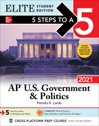 Imagen de portada: 5 Steps to a 5: AP U.S. Government & Politics 2021 Elite Student Edition 1st edition 9781260466881