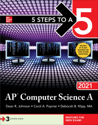 Cover image: 5 Steps to a 5: AP Computer Science A 2021 1st edition 9781260467147