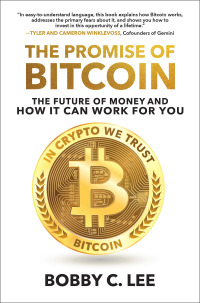 Cover image: The Promise of Bitcoin: The Future of Money and How It Can Work for You 1st edition 9781260468670