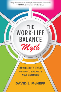 Cover image: The Work-Life Balance Myth: Rethinking Your Optimal Balance for Success 1st edition 9781260468892
