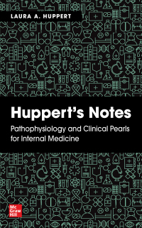 表紙画像: Huppert's Notes: Pathophysiology and Clinical Pearls for Internal Medicine 1st edition 9781260470079