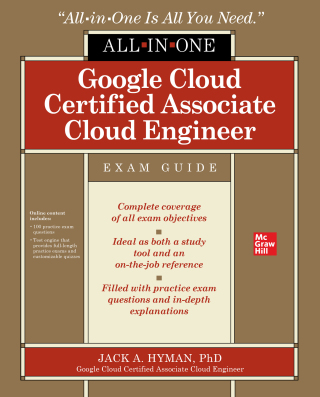صورة الغلاف: Google Cloud Certified Associate Cloud Engineer All-in-One Exam Guide 1st edition 9781260473452