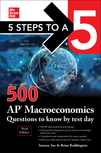 Imagen de portada: 5 Steps to a 5: 500 AP Macroeconomics Questions to Know by Test Day, Third Edition 3rd edition 9781260474718