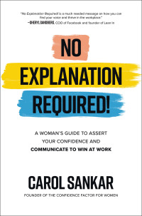 Imagen de portada: No Explanation Required!: A Woman's Guide to Assert Your Confidence and Communicate to Win at Work 1st edition 9781260474848