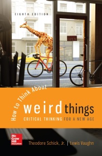 Cover image: How to Think About Weird Things: Critical Thinking for a New Age 8th edition 9781259922558