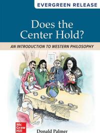 Cover image: Does the Center Hold? An Introduction to Western Philosophy: 2024 Release 8th edition 9781266551437
