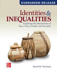 Cover image: Identities and Inequalities: Exploring the Intersections of Race, Class, Gender, & Sexuality 4th edition 9781260241037