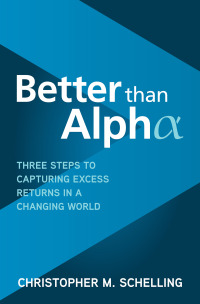 صورة الغلاف: Better than Alpha: Three Steps to Capturing Excess Returns in a Changing World 1st edition 9781264257652