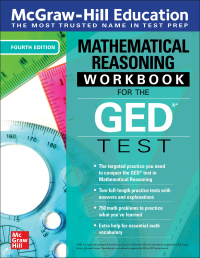 Cover image: McGraw-Hill Education Mathematical Reasoning Workbook for the GED Test, Fourth Edition 4th edition 9781264258017