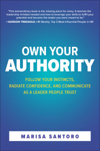 Imagen de portada: Own Your Authority: Follow Your Instincts, Radiate Confidence, and Communicate as a Leader People Trust 1st edition 9781264258161