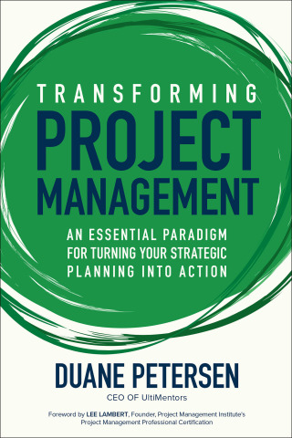 Omslagafbeelding: Transforming Project Management: An Essential Paradigm for Turning Your Strategic Planning into Action 1st edition 9781264258352