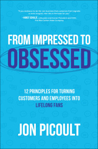 Cover image: From Impressed to Obsessed: 12 Principles for Turning Customers and Employees into Lifelong Fans 1st edition 9781264258789