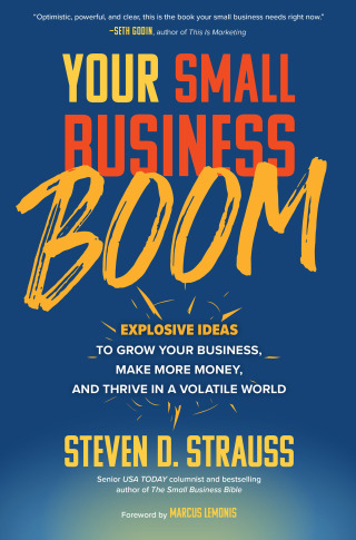 Imagen de portada: Your Small Business Boom: Explosive Ideas to Grow Your Business, Make More Money, and Thrive in a Volatile World 1st edition 9781264266616