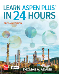 Cover image: Learn Aspen Plus in 24 Hours, Second Edition 2nd edition 9781264266654
