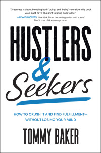 Imagen de portada: Hustlers and Seekers: How to Crush It and Find Fulfillment—Without Losing Your Mind 1st edition 9781264266814