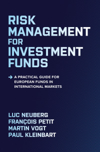 Cover image: Risk Management for Investment Funds: A Practical Guide for European Funds in International Markets 1st edition 9781264267194