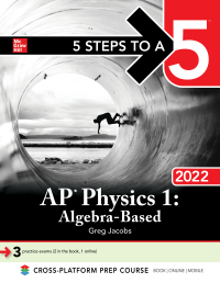 表紙画像: 5 Steps to a 5: AP Physics 1 Algebra-Based 2022 1st edition 9781264267606