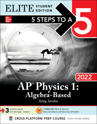 Cover image: 5 Steps to a 5: AP Physics 1 Algebra-Based 2022 Elite Student Edition 1st edition 9781264267620