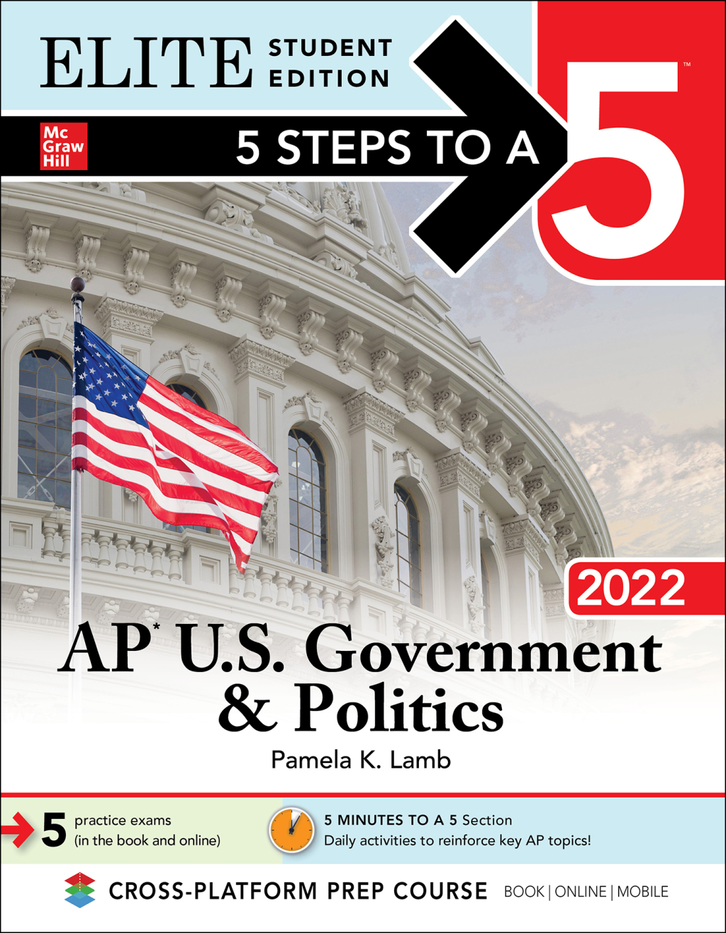 5 Steps to a 5: AP U.S. Government & Politics 2022 Elite Student Edition 1st Edition