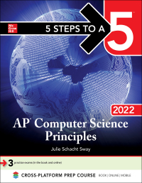 Cover image: 5 Steps to a 5: AP Computer Science Principles 2022 1st edition 9781264267859