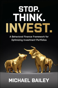 Cover image: Stop. Think. Invest.: A Behavioral Finance Framework for Optimizing Investment Portfolios 1st edition 9781264268382