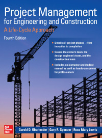 صورة الغلاف: Project Management for Engineering and Construction: A Life-Cycle Approach, Fourth Edition 4th edition 9781264268443