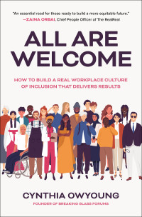 Imagen de portada: All Are Welcome: How to Build a Real Workplace Culture of Inclusion that Delivers Results 1st edition 9781264269785