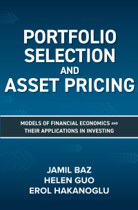 表紙画像: Portfolio Selection and Asset Pricing: Models of Financial Economics and Their Applications in Investing 1st edition 9781264270156