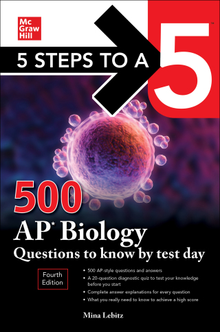 Cover image: 5 Steps to a 5: 500 AP Biology Questions to Know by Test Day, Fourth Edition 4th edition 9781264275021