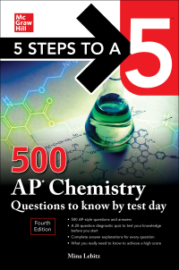 Cover image: 5 Steps to a 5: 500 AP Chemistry Questions to Know by Test Day, Fourth Edition 4th edition 9781264275045