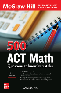 Cover image: 500 ACT Math Questions to Know by Test Day, Third Edition 3rd edition 9781264277711