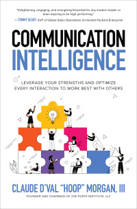 Imagen de portada: Communication Intelligence: Leverage Your Strengths and Optimize Every Interaction to Work Best with Others 1st edition 9781264278954