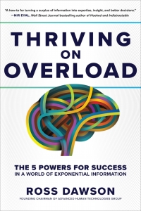 صورة الغلاف: Thriving on Overload: The 5 Powers for Success in a World of Exponential Information 1st edition 9781264285402