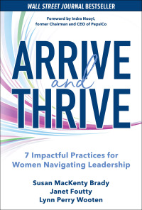 表紙画像: Arrive and Thrive: 7 Impactful Practices for Women Navigating Leadership 1st edition 9781264286355